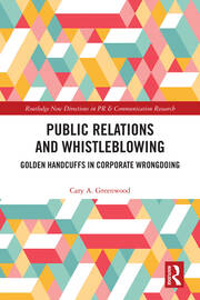 Public Relations and Whistleblowing: Golden Handcuffs in Corporate Wrongdoing book cover