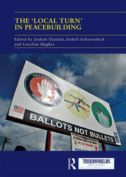 The 'Local Turn' in Peacebuilding: The Liberal Peace Challenged book cover