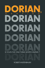 Dorian Graying: Is Youth the Only Thing Worth Having? book cover