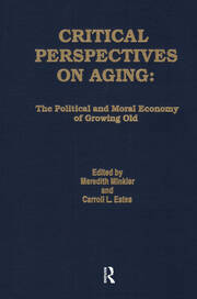 Critical Perspectives on Aging: The Political and Moral Economy of Growing Old book cover
