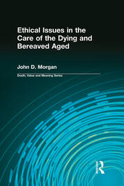 Ethical Issues in the Care of the Dying and Bereaved Aged book cover