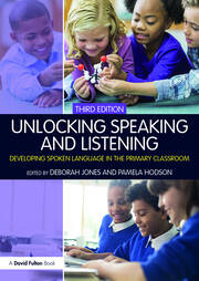 Unlocking Speaking and Listening: Developing Spoken Language in the Primary Classroom book cover