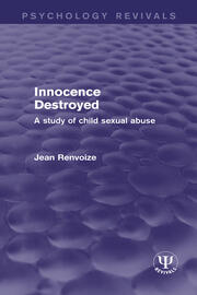 Innocence Destroyed: A Study of Child Sexual Abuse book cover