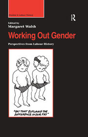 Working Out Gender: Perspectives from Labour History book cover