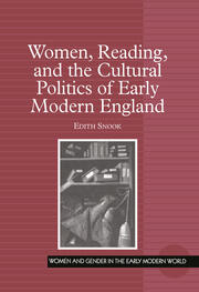 Women, Reading, and the Cultural Politics of Early Modern England book cover