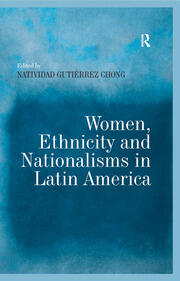 Women, Ethnicity and Nationalisms in Latin America book cover