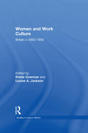 Women and Work Culture: Britain c.1850–1950 book cover