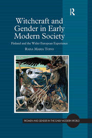 Witchcraft and Gender in Early Modern Society: Finland and the Wider European Experience book cover