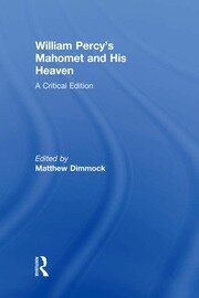 William Percy's Mahomet and His Heaven: A Critical Edition book cover
