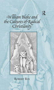 William Blake and the Cultures of Radical Christianity book cover