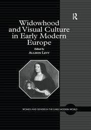 Widowhood and Visual Culture in Early Modern Europe book cover