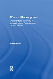 War and Redemption: Treatment and Recovery in Combat-related Posttraumatic Stress Disorder book cover