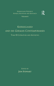 Volume 6, Tome III: Kierkegaard and His German Contemporaries - Literature and Aesthetics book cover