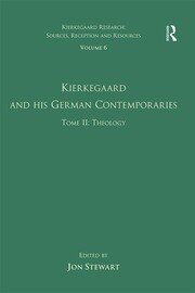 Volume 6, Tome II: Kierkegaard and His German Contemporaries - Theology book cover