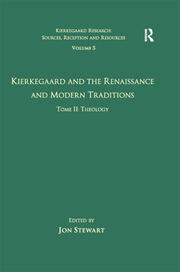 Volume 5, Tome II: Kierkegaard and the Renaissance and Modern Traditions - Theology book cover