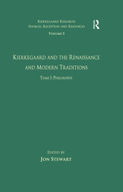 Volume 5, Tome I: Kierkegaard and the Renaissance and Modern Traditions - Philosophy book cover