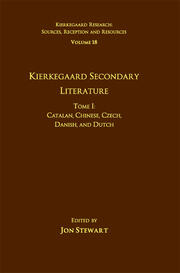 Volume 18, Tome I: Kierkegaard Secondary Literature: Catalan, Chinese, Czech, Danish, and Dutch book cover