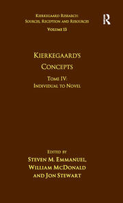 Volume 15, Tome IV: Kierkegaard's Concepts: Individual to Novel book cover