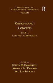 Volume 15, Tome II: Kierkegaard's Concepts: Classicism to Enthusiasm book cover