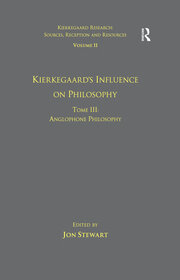 Volume 11, Tome III: Kierkegaard's Influence on Philosophy: Anglophone Philosophy book cover