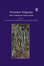 Victorian Vulgarity: Taste in Verbal and Visual Culture book cover
