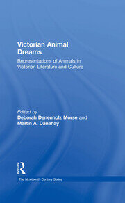 Victorian Animal Dreams: Representations of Animals in Victorian Literature and Culture book cover