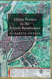 Urban Poetics in the French Renaissance book cover