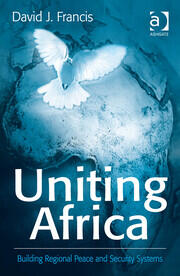 Uniting Africa: Building Regional Peace and Security Systems book cover