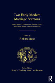 Two Early Modern Marriage Sermons: Henry Smith’s A Preparative to Marriage (1591) and William Whately’s A Bride-Bush (1623) book cover