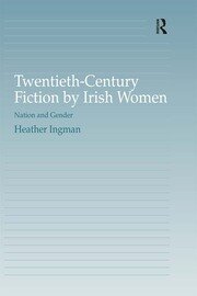 Twentieth-Century Fiction by Irish Women: Nation and Gender book cover