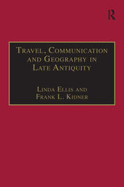 Travel, Communication and Geography in Late Antiquity: Sacred and Profane book cover