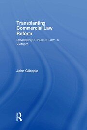 Transplanting Commercial Law Reform: Developing a 'Rule of Law' in Vietnam book cover