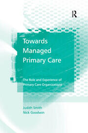 Towards Managed Primary Care: The Role and Experience of Primary Care Organizations book cover