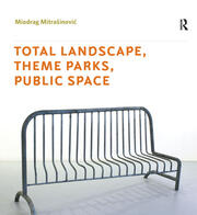 Total Landscape, Theme Parks, Public Space book cover