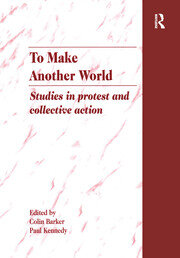 To Make Another World: Studies in Protest and Collective Action book cover