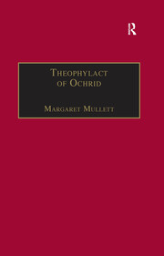 Theophylact of Ochrid: Reading the Letters of a Byzantine Archbishop book cover