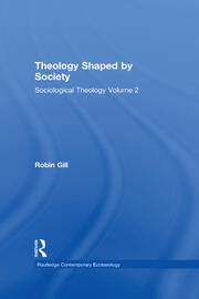 Theology Shaped by Society: Sociological Theology Volume 2 book cover
