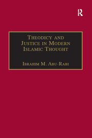 Theodicy and Justice in Modern Islamic Thought: The Case of Said Nursi book cover
