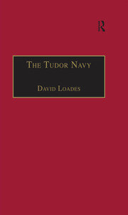 The Tudor Navy: An Administrative, Political and Military History book cover