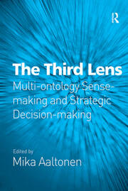 The Third Lens: Multi-ontology Sense-making and Strategic Decision-making book cover