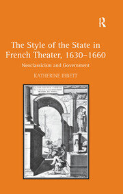 The Style of the State in French Theater, 1630–1660: Neoclassicism and Government book cover