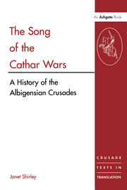 The Song of the Cathar Wars: A History of the Albigensian Crusade book cover