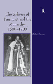 The Sidneys of Penshurst and the Monarchy, 1500–1700 book cover
