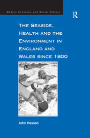 The Seaside, Health and the Environment in England and Wales since 1800 book cover