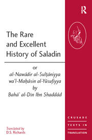 The Rare and Excellent History of Saladin or al-Nawadir al-Sultaniyya wa'l-Mahasin al-Yusufiyya by Baha' al-Din Ibn Shaddad book cover