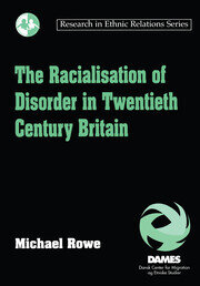 The Racialisation of Disorder in Twentieth Century Britain book cover