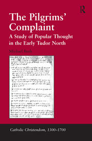 The Pilgrims' Complaint: A Study of Popular Thought in the Early Tudor North book cover