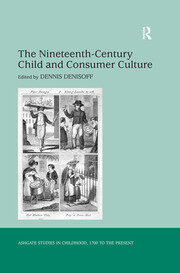 The Nineteenth-Century Child and Consumer Culture book cover