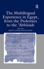 The Multilingual Experience in Egypt, from the Ptolemies to the Abbasids book cover