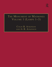The Monument of Matrones Volume 1 (Lamps 1–3): Essential Works for the Study of Early Modern Women, Series III, Part One, Volume 4 book cover